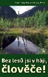 Bez les jsi v hji - Erich Vclav