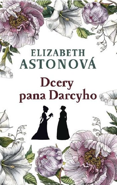 Dcery pana Darcyho - Elizabeth Astonov