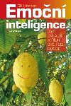 Emon inteligence - Jak zvldat a dit sv i ciz emoce - Gill Hasson