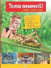 Tomu neuver! Zhady zo ivota zvierat - 