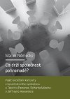 Co dr spolenost pohromad? - Marek Nmeck