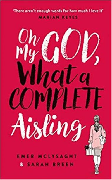 Oh My God, What a Complete Aisling - Emer McLysaght