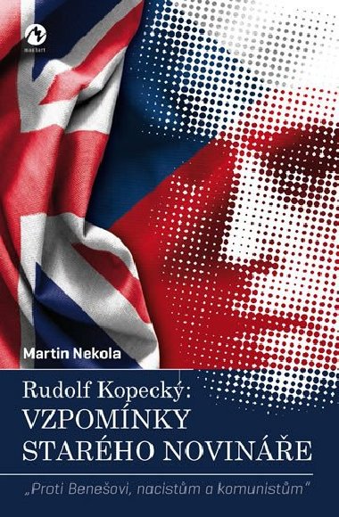 Rudolf Kopeck: Vzpomnky starho novine - Martin Nekola