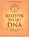 Rozhb svoju DNA - Katy Bowman