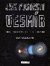 Jak postavit vesmr - Ben Gilliland