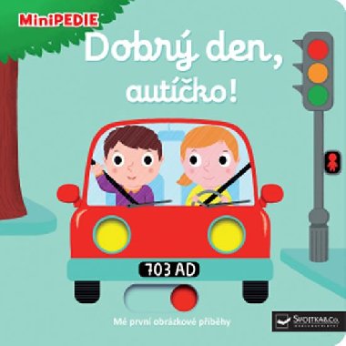 MiniPEDIE - Dobrý den, autíčko! - Nathalie Choux