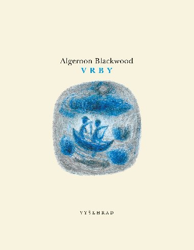 Vrby - Algernon Blackwood