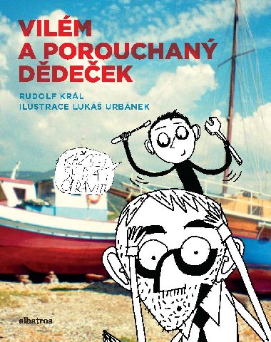 Vilm a porouchan ddeek - Rudolf Krl