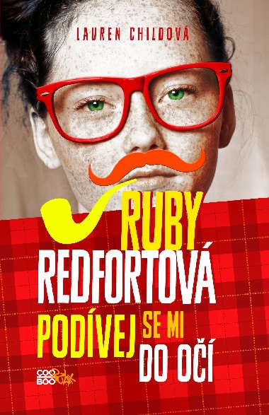 Ruby Redfortov: Podvej se mi do o - Lauren Child