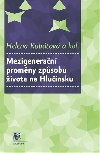 Mezigeneran promny zpsobu ivota na Hlunsku - Helena Kubtov