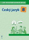 Český jazyk 8 II.díl Komunikační a slohová výchova - Hana Hrdličková