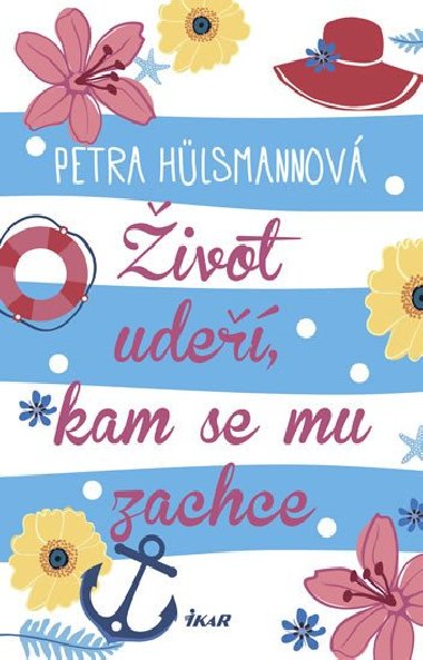 Život udeří, kam se mu zachce - Petra Hülsmannová