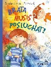 Brata mus poslcha! - Gabriela Futov