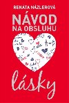 Nvod na obsluhu lsky - Renta Nzlerov