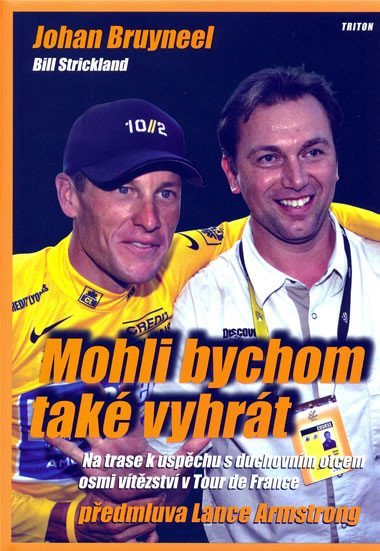 Mohli bychom tak vyhrt - Johan Bruyneel; Bill Strickland