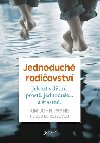 Jednoduchost v rodiovstv - Kim John Payne; Lisa M. Rossov