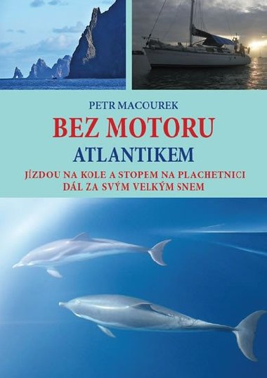 Bez motoru Atlantikem - Petr Macourek
