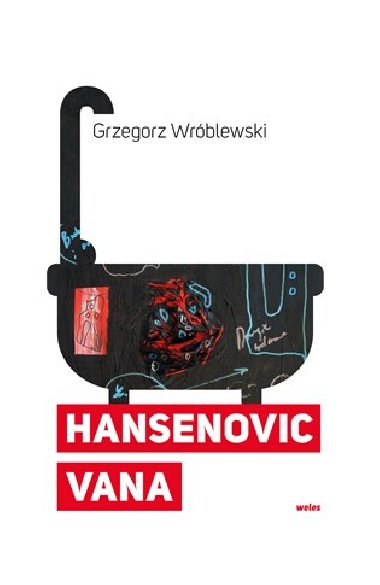 Hansenovic vana - Grzegorz Wrblewski
