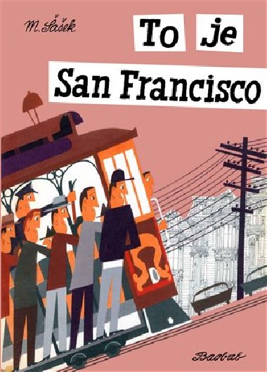 To je San Francisco - Miroslav aek
