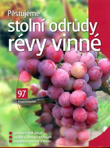 Pstujeme stoln odrdy rvy vinn - Pavel Pavlouek