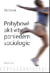 Pohybov aktivity pohledem sociologie - Ale Sekot