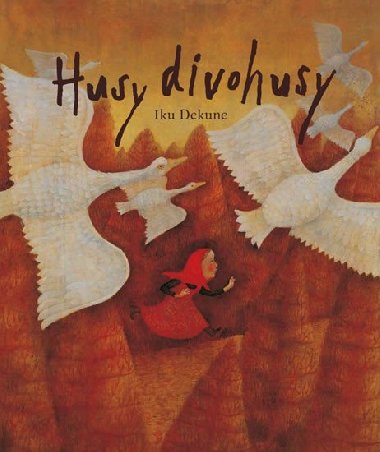 Husy divohusy - Iku Dekune