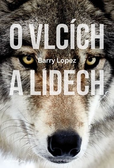 O vlcch a lidech - Barry Lopez