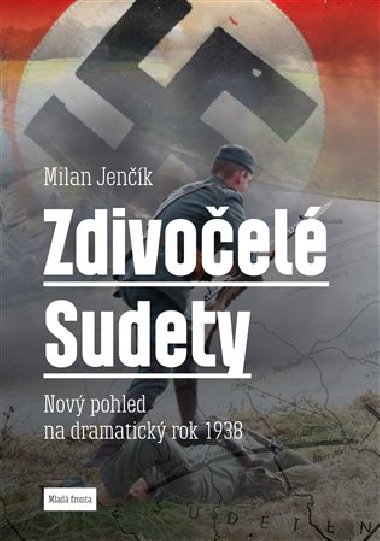 Zdivočelé Sudety - Milan Jenčík