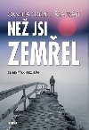 Ne jsi zemel - Seversk krimiromn - Camilla Grebe; Asa Trff
