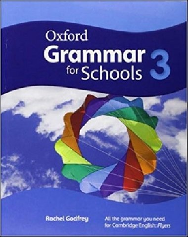 Oxford Grammar for Schools 3 Student´s Book - Rachel Godfrey