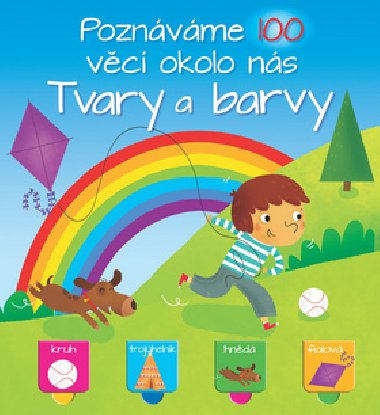 Poznvme 100 vc okolo ns Tvary a barvy - YoYo Books