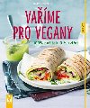 Vaříme pro vegany - 100% požitek, 0 % zvířat - Martin Kintrup