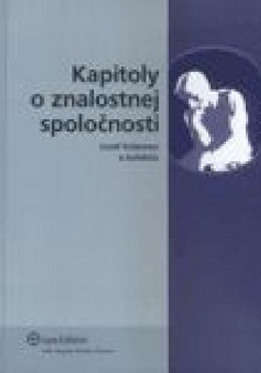 Kapitoly o znalostnej spolonosti - Jozef Kelemen