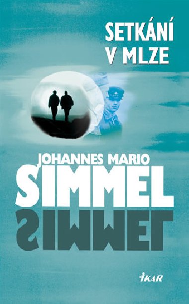 Setkn v mlze - Johannes Mario Simmel