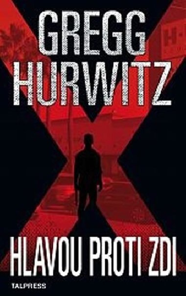 Hlavou proti zdi - Hurwitz Gregg