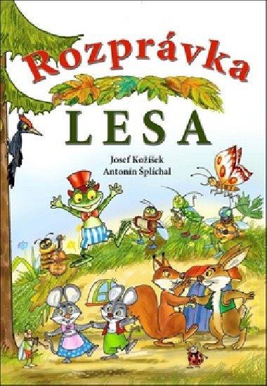 Rozprvka lesa - Josef Koek; Antonn plchal