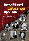 Rozdleni eleznou oponou - Ivana Denevov; Michal Stehlk