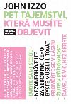 Pt tajemstv, kter muste objevit dve, ne zemete - John Izzo