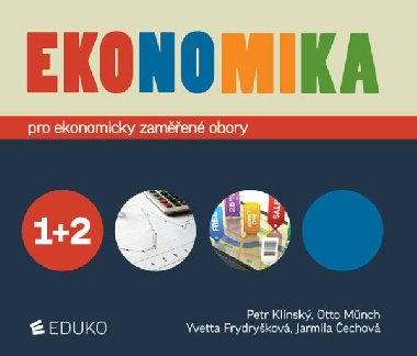 Ekonomika 1+2 pro ekonomicky zamen obory S - Klnsk Petr, Mnch Otto