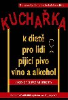 Kuchaka k diet pro lidi pijc pivo, vno a alkohol - Cameron Robert W.