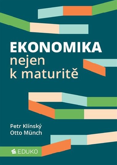 Ekonomika nejen k maturitě - Klínský Petr, Münch Otto