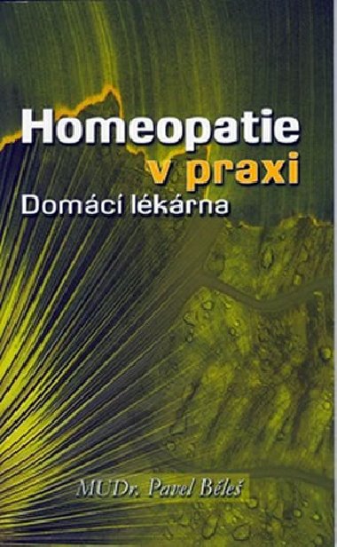 Homeopatie v praxi - domácí lékárna - Běleš