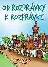Od rozprvky k rozprvke - Irena Kaftanov; Josef Quis