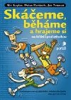 Skeme, bhme a hrajeme si na hiti - Ale Kaplan; Duan Bartnk; Jan Neuman