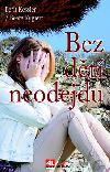 Bez dt neodejdu - Rygiert Beate; Berit Kessler