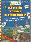Kto ije v mori a v horch? - 