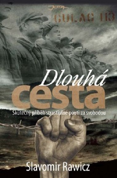 Dlouh cesta - Slavomir Rawicz