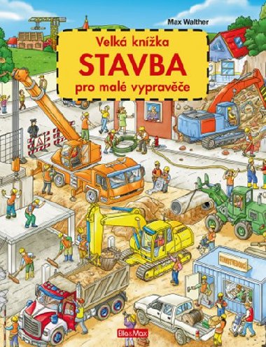 Velk knka - STAVBA pro mal vyprave - Max Walther