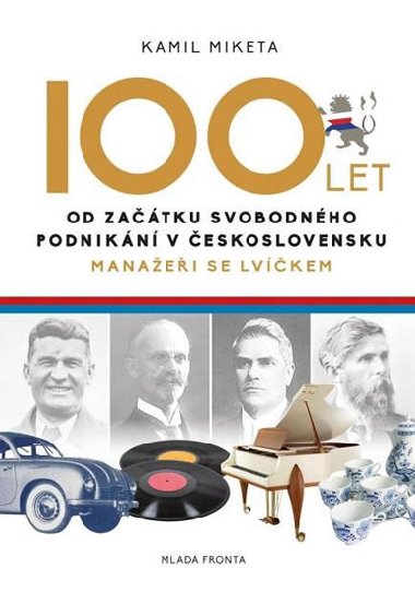 100 let od zatku svobodnho podnikn v eskoslovensku - Kamil Miketa