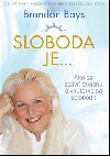 Sloboda je - Brandon Bays